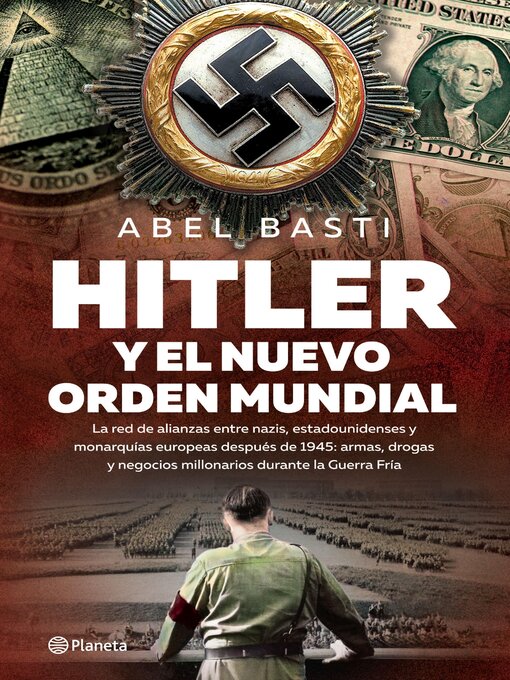 Title details for Hitler y el Nuevo orden mundial by Abel Basti - Available